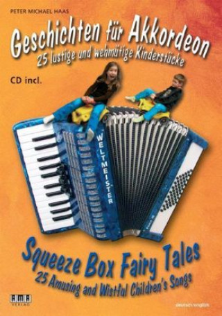 Geschichten für Akkordeon, m. Audio-CD. Squeeze Box Fairy Tales, w. Audio-CD