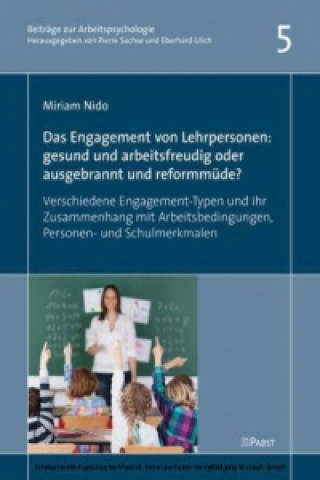 Das Engagement von Lehrpersonen: gesund und arbeitsfreudig oder ausgebrannt und reformmüde?