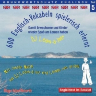 600 Englisch Vokabeln spielerisch erlernt, 1 Audio-CD. Tl.5