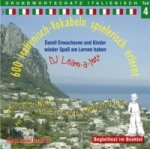 600 Italienisch-Vokabeln spielerisch erlernt, 1 Audio-CD. Tl.4