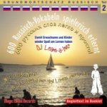 600 Russisch-Vokabeln spielerisch erlernt, 1 Audio-CD. Tl.2