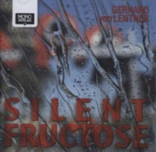 Silent Fructose, 1 Audio-CD