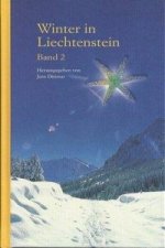 Winter in Liechtenstein. Bd.2