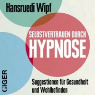 Selbstvertrauen durch Hypnose, Audio-CD