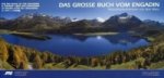 Das große Buch vom Engadin. The Big Book of the Engadine. Il Grande Libro dell' Engadina; Le grand livre de l' Engadine