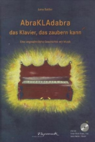 AbraKLAdabra, das Klavier, das zaubern kann, m. Audio-CD