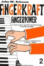 Fingerkraft. Progressiv geordnete technische Übungen für Klavier oder Orgel / Fingerkraft 2. Fingerpower. H.2
