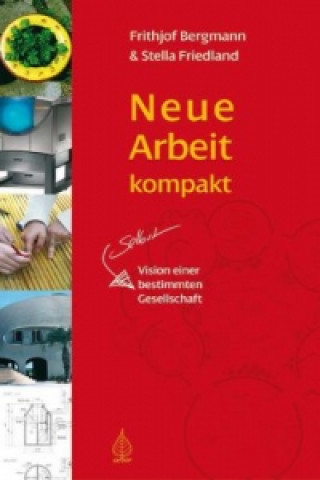 Neue Arbeit kompakt