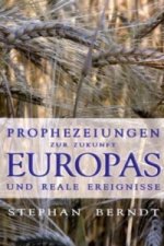 Prophezeihungen zur Zukunft Europa und reale Ereignisse