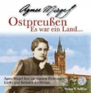 Ostpreußen - Es war ein Land, 1 Audio-CD