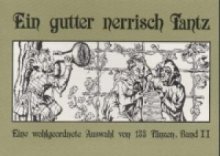 Ein gutter nerrisch Tantz - Band 2