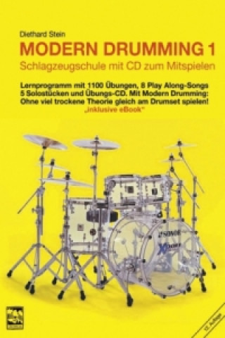 Modern Drumming. Schlagzeugschule mit CD zum Mitspielen / Modern Drumming 1. Schlagzeugschule mit CD zum Mitspielen, m. 1 Audio-CD