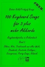 100 Keyboardsongs für 3 plus mehr Akkorde