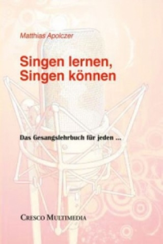 Singen lernen, Singen können, m. 1 Audio-DVD