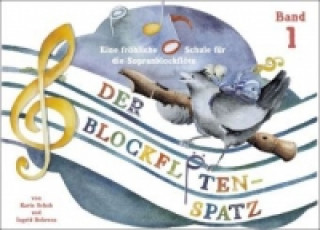 Der Blockflötenspatz, 2 Teile. Bd.1. Bd.1