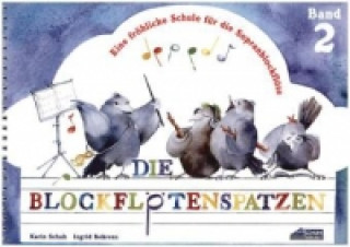 Die Blockflötenspatzen, 2 Teile. Bd.2