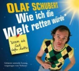 Wie ich die Welt retten würde, wenn ich die Zeit dafür hätte, 2 Audio-CDs