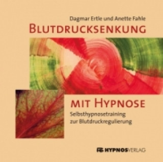 Blutdrucksenkung mit Hypnose, 1 Audio-CD