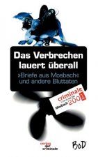 Verbrechen lauert uberall. Briefe aus Mosbach und andere Bluttaten