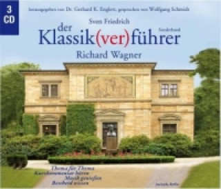 Der Klassik(ver)führer, Richard Wagner, 3 Audio-CDs
