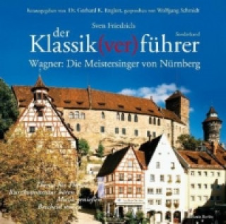 Der Klassik(ver)führer, Wagner: Die Meistersinger von Nürnberg, 2 Audio-CDs