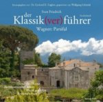 Der Klassik(ver)führer, Wagner: Parsifal, 2 Audio-CDs