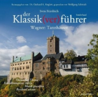 Der Klassik(ver)führer, Wagner: Tannhäuser, 2 Audio-CDs