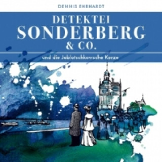 Sonderberg & Co. und die Jablotschkowsche Kerze, 2 Audio-CDs