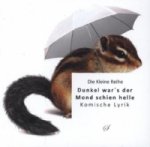 Dunkel war's, der Mond schien helle