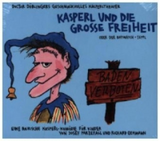 Kasperl und die grosse Freiheit, 1 Audio-CD