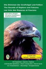 Die Stimmen der Greifvögel und Falken - The Sounds of Raptors and Falcons - Les Voix des Rapaces et Faucons, 2 Audio-CDs