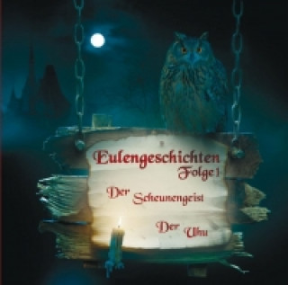 Eulengeschichten - Der Scheunengeist, Der Uhu, Audio-CD