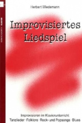 Improvisiertes Liedspiel