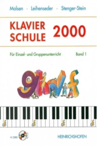 Klavierschule 2000 / Klavierschule 2000 (mit CD), m. 1 Audio-CD. Bd.1