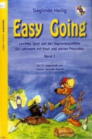 Easy Going. Leichtes Spiel mit der Sopranblockflöte. Ein Lehrwerk... / Easy Going, m. 1 Audio-CD. Bd.2