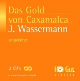 Das Gold von Caxamalca, 2 Audio-CDs