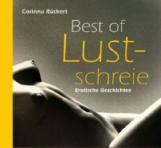 Best of Lustschreie. Erotische Geschichten, 1 Audio-CD