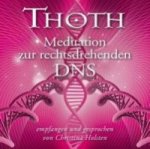 Thoth - Meditation zur rechtsdrehenden DNA, 1 Audio-CD