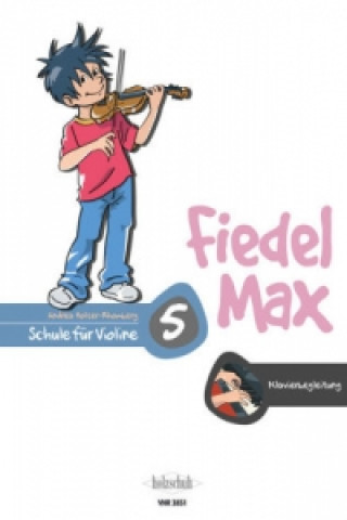 Fiedel-Max 5 Violine - Klavierbegleitung. Bd.5