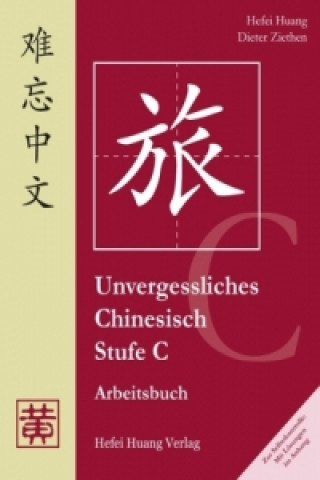 Unvergessliches Chinesisch, Stufe C