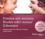 Frieden mit meinem Bruder oder meiner Schwester, 2 Audio-CDs