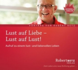 Lust auf Liebe - Lust auf Lust!, Audio-CD, Audio-CD