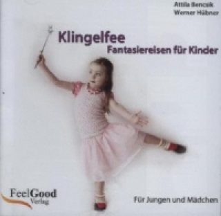 Klingelfee Fantasiereisen für Kinder, Für Jungen und Mädchen, 1 Audio-CD