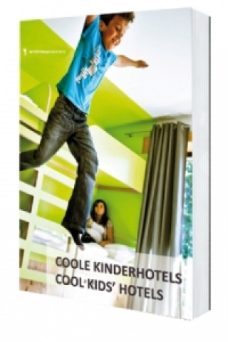 Coole Kinderhotels. Cool Kids' Hotels