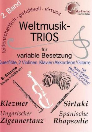 Weltmusik-TRIOS für variable Besetzung, Spielpartituren u. Einzelstimmen. Bd.2