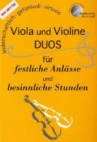 VIOLA und VIOLINE, DUOS für festliche Anlässe und besinnliche Stunden