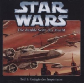 Star Wars, Die Dunkle Seite der Macht - Gejagte des Imperiums, 1 Audio-CD