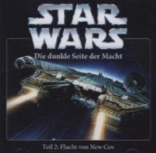 Star Wars, Die Dunkle Seite der Macht - Flucht von New Cov, 1 Audio-CD