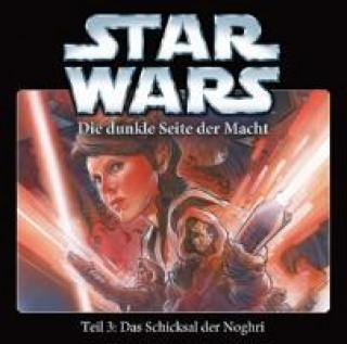 Star Wars, Die Dunkle Seite der Macht - Das Schicksal der Noghri, 1 Audio-CD. Tl.3