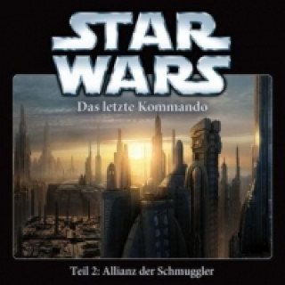 Star Wars, Das letzte Kommando - Allianz der Schmuggler, 1 Audio-CD